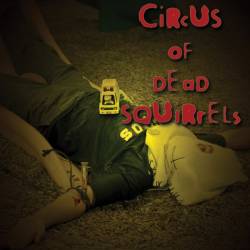 Circus Of Dead Squirrels : Outdoor Recess